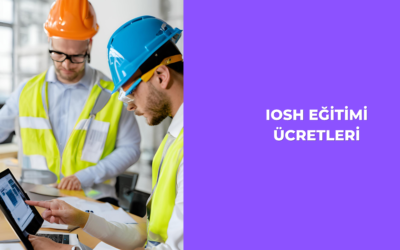 IOSH Eğitimi Ücretleri: Ege Consulting’den Profesyonel Eğitim Fırsatları