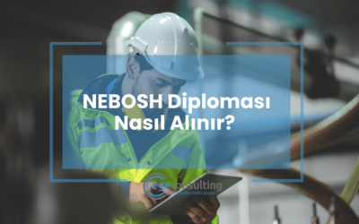 NEBOSH Diploması Nasıl Alınır? Eğitimi, Sınavı ve Ücretleri