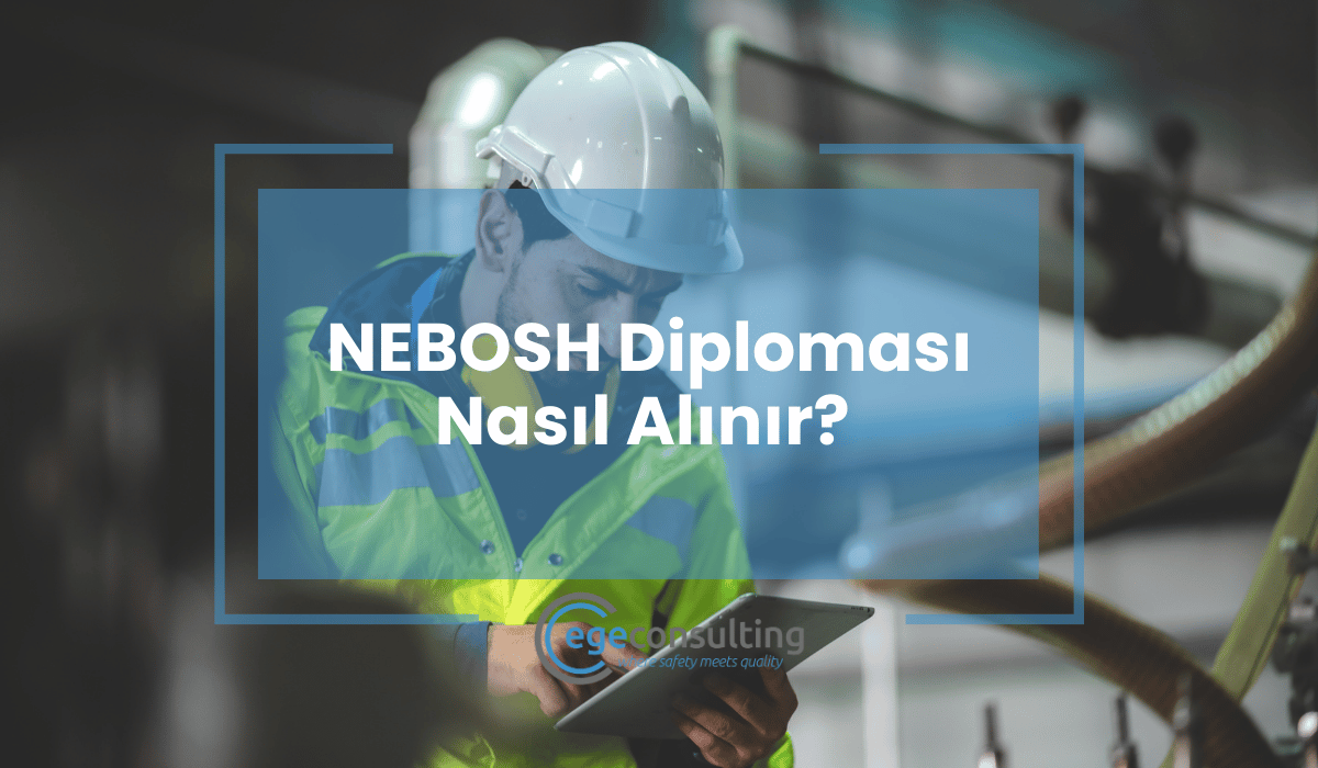 NEBOSH Diplomasi Nasil Alinir image