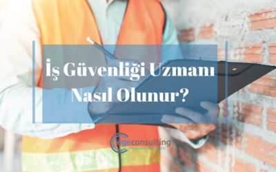 İş Güvenliği Uzmanı Nasıl Olunur?