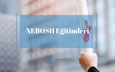 NEBOSH Eğitimleri: Kariyerinize Katkı Sağlayacak Sertifika Programları