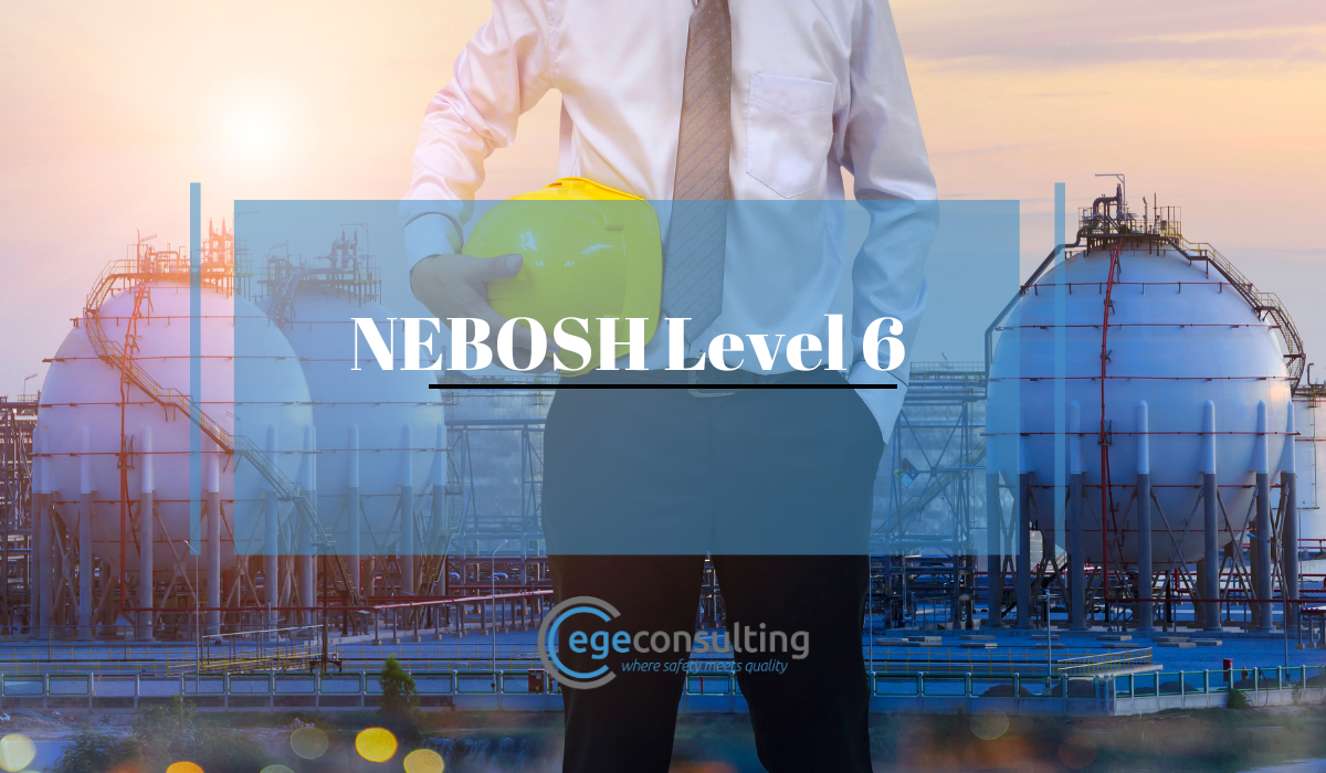 NEBOSH Level 6 NEBOSH Level 6