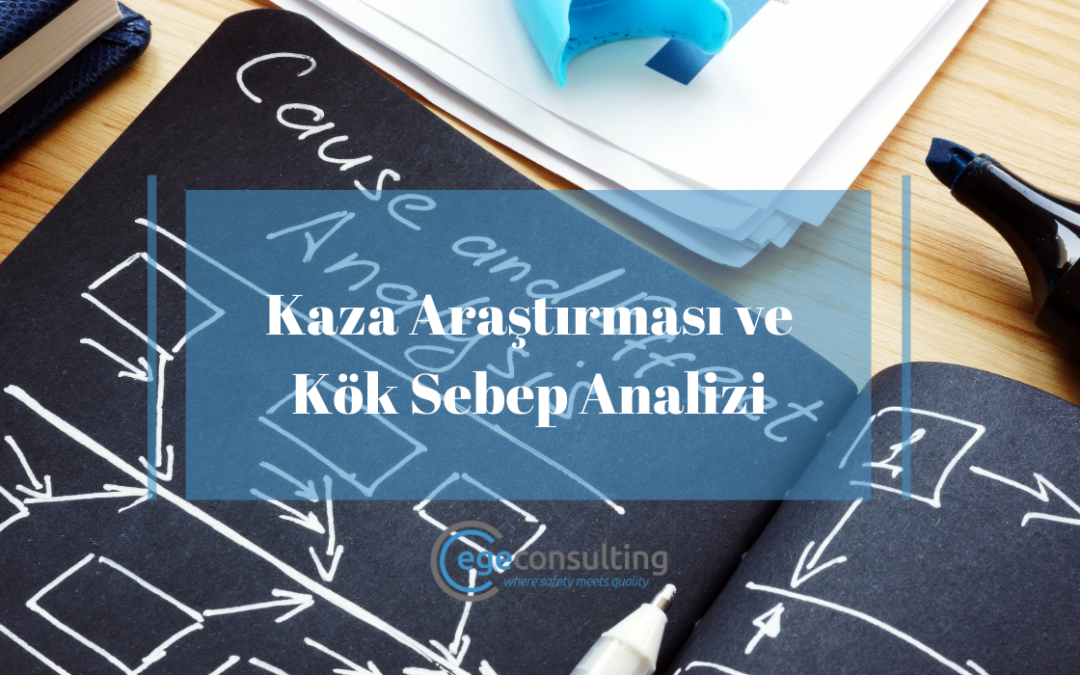 Kaza Araştırması ve Kök Sebep Analizi