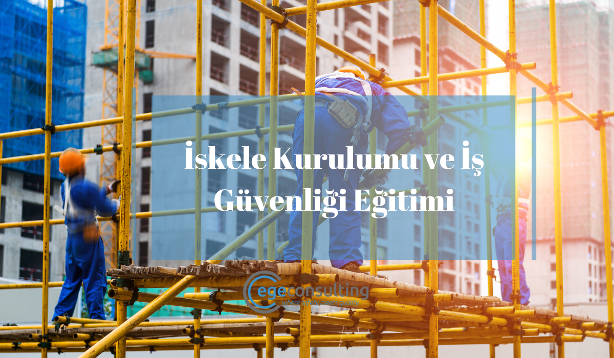 Iskele Kurulumu ve Is Guvenligi Egitimi