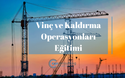 Vinç ve Kaldırma Operasyonları Eğitimi