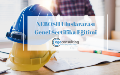 NEBOSH Uluslararası Genel Sertifika Eğitimi