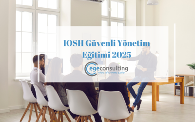 IOSH Güvenli Yönetim Eğitimi 2025 Yol Haritası