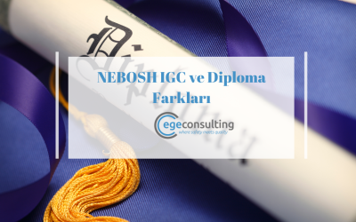 NEBOSH IGC ve Diploma Farkları