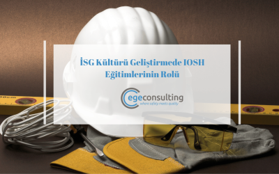 İSG Kültürü Geliştirmede IOSH Eğitimlerinin Rolü