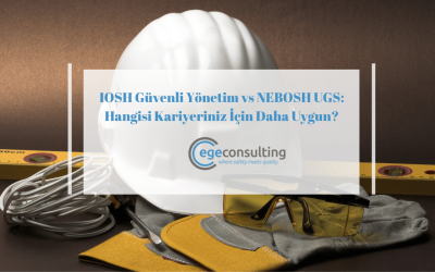 IOSH Güvenli Yönetim vs NEBOSH UGS: Hangisi Kariyeriniz İçin Daha Uygun?