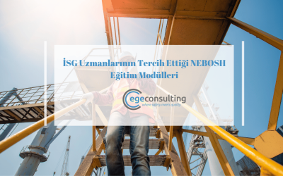 İSG Uzmanlarının Tercih Ettiği NEBOSH Eğitim Modülleri