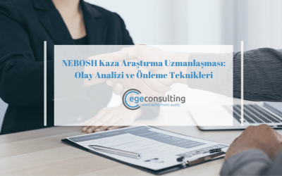 NEBOSH Kaza Araştırma Uzmanlaşması: Olay Analizi ve Önleme Teknikleri