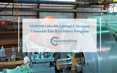 NEBOSH Liderlik Eğitimi: C Seviyesi Uzmanlar İçin İleri Düzey Program
