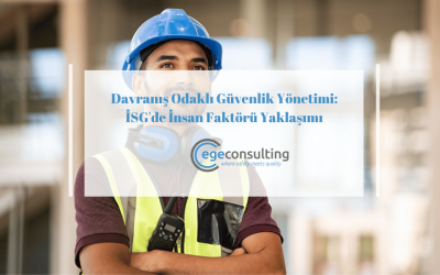 Davranış Odaklı Güvenlik Yönetimi: İSG’de İnsan Faktörü Yaklaşımı