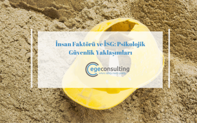İSG’nin Yeni Boyutu Psikolojik Güvenlik ve Çalışan Refahı