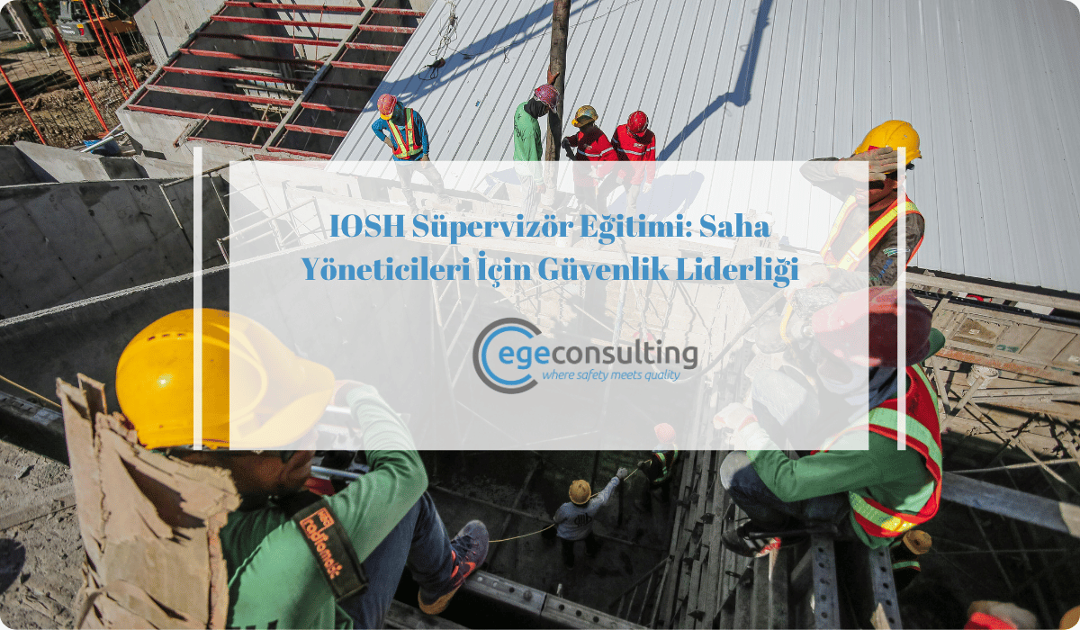 iosh supervizor saha yoneticileri iosh supervizor saha yoneticileri