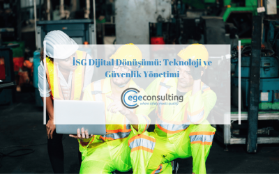İSG Dijital Dönüşümü: Teknoloji ve Güvenlik Yönetimi