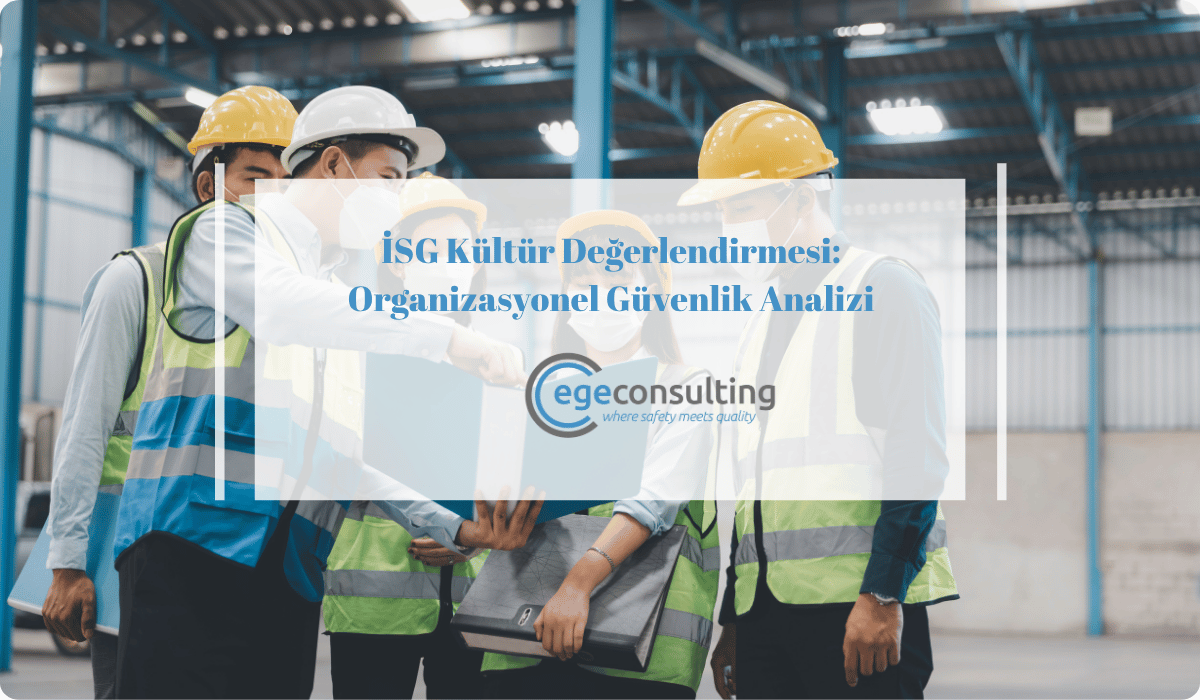 isg kultur degerlendirme organizasyonel