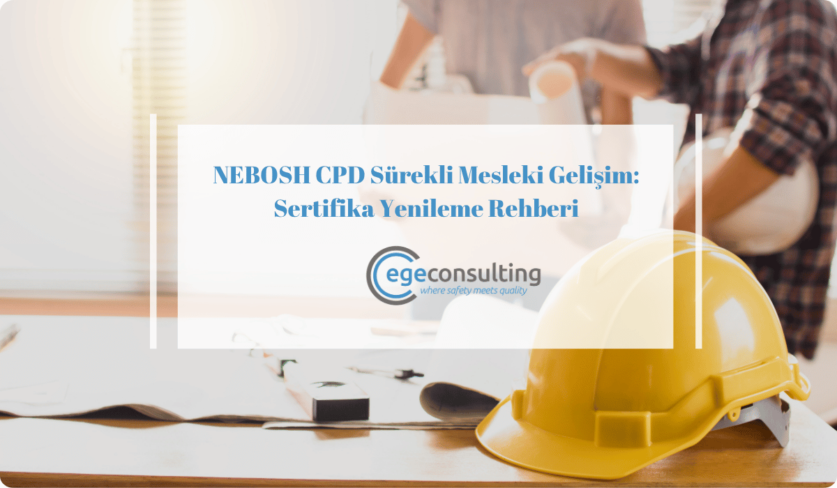 nebosh cpd surekli mesleki gelisim
