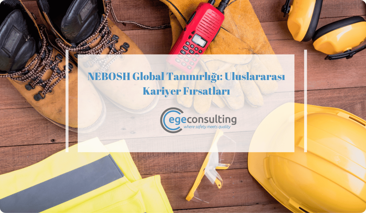 nebosh global taninirlik uluslararasi nebosh global taninirlik uluslararasi