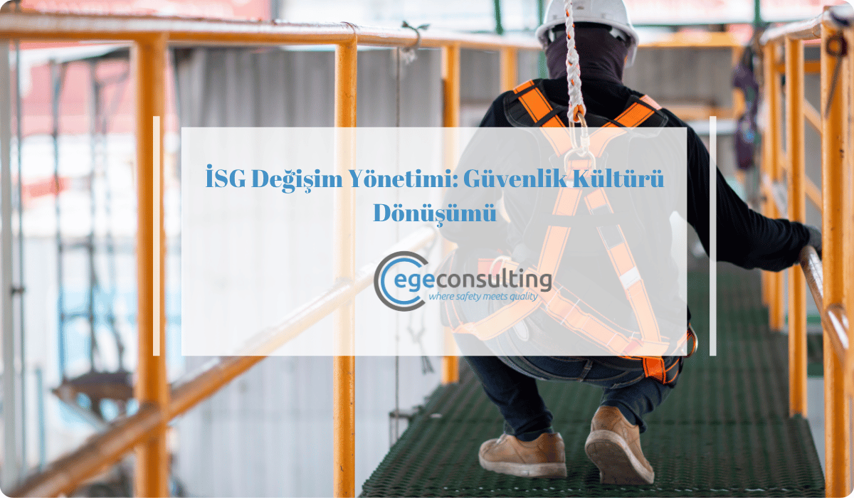 isg degisim yonetimi kultur donusumu