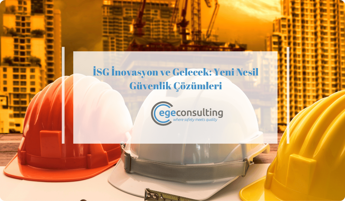 isg inovasyon gelecek guvenlik cozumleri