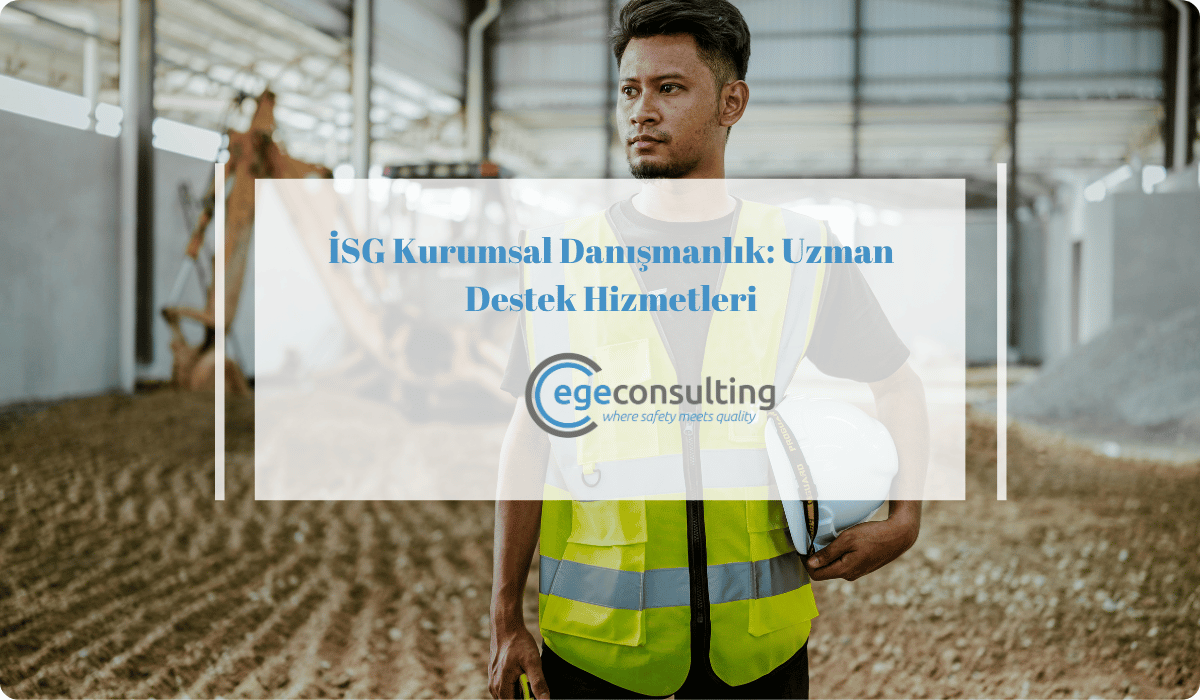 isg kurumsal danismanlik uzman destek