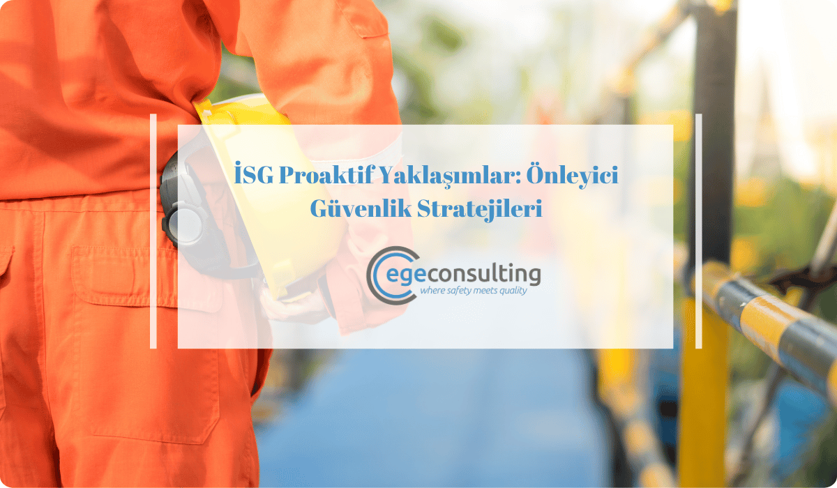 isg proaktif yaklasim onleyici guvenlik