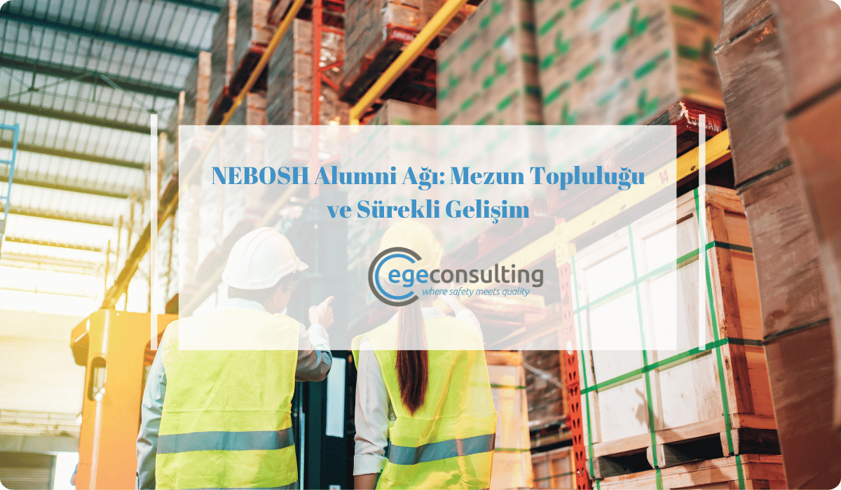 nebosh alumni agi mezun toplulugu nebosh alumni agi mezun toplulugu