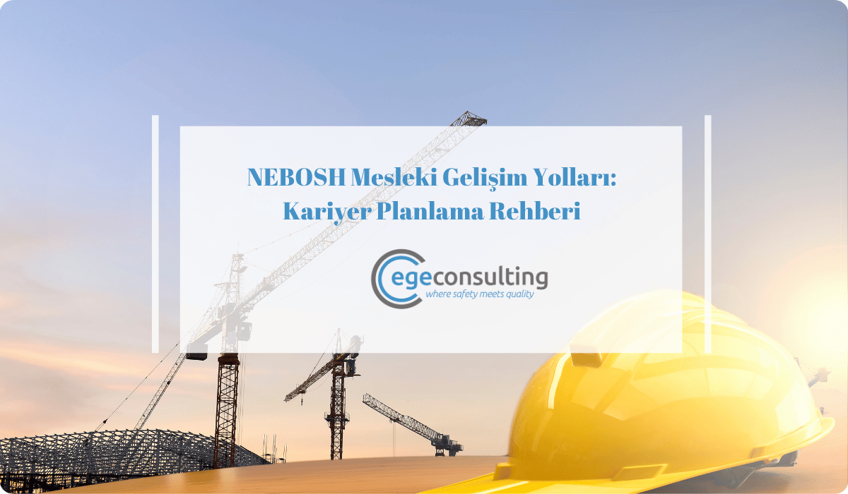 nebosh mesleki gelisim kariyer planlama nebosh mesleki gelisim kariyer planlama