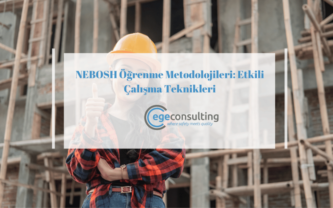 nebosh ogrenme metodolojileri calisma