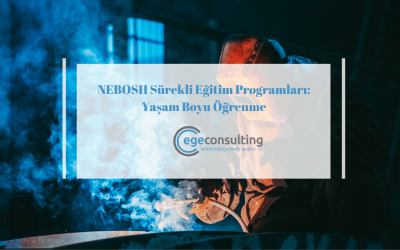 NEBOSH Sürekli Eğitim Programlarında Yaşam Boyu Öğrenme