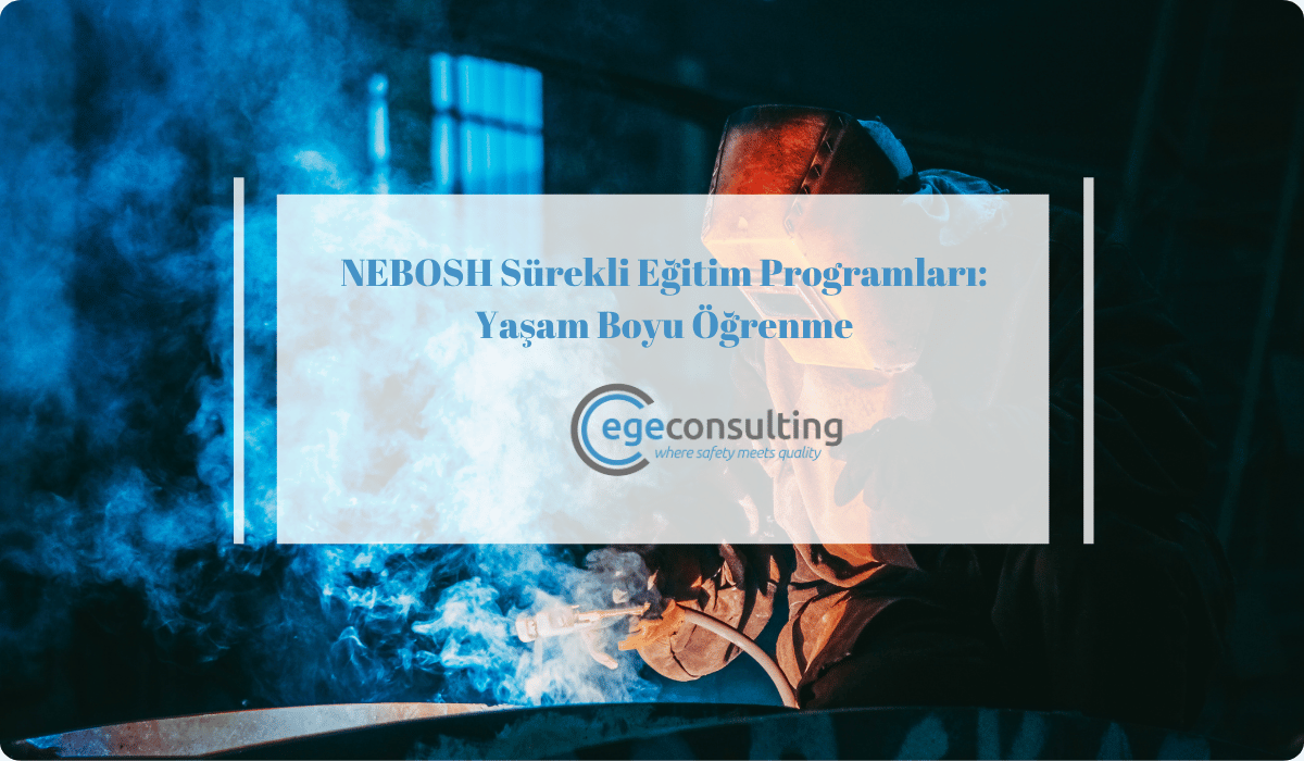 nebosh surekli egitim yasam boyu ogrenme nebosh surekli egitim yasam boyu ogrenme