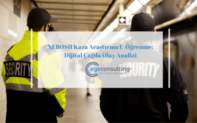 NEBOSH Kaza Araştırma Dijital Çağda Olay Analizi