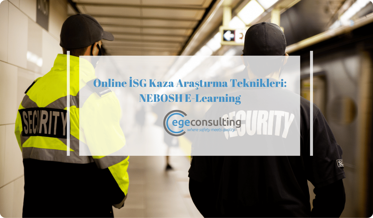 online isg kaza arastirma teknikleri nebosh