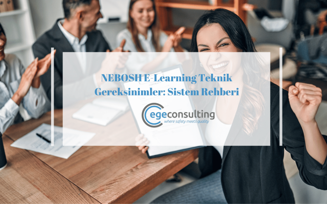 nebosh e learning teknik gereksinimler sistem