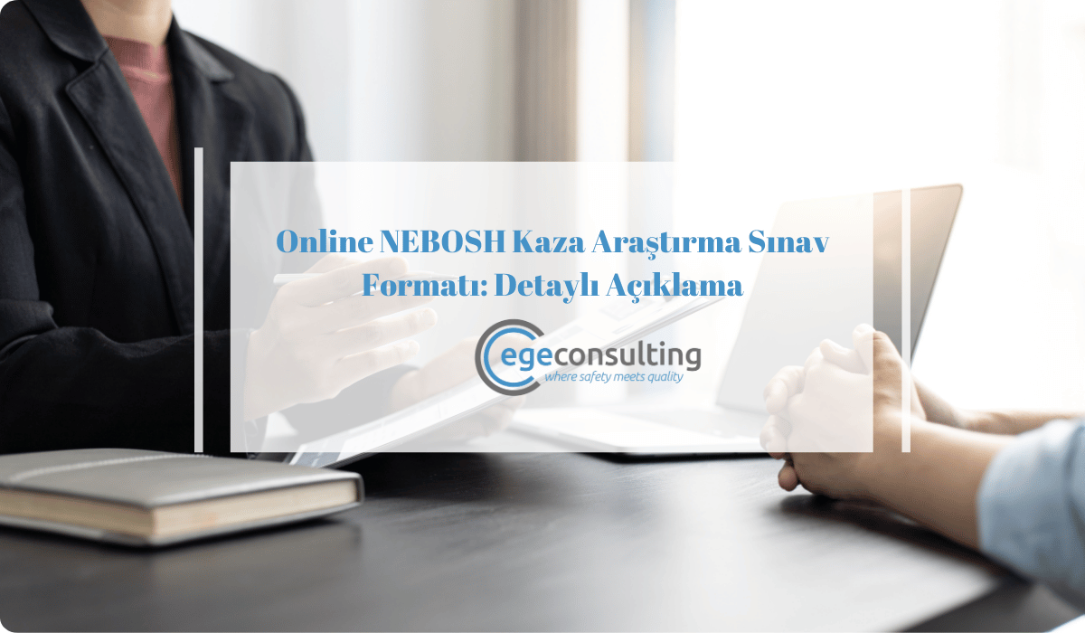 online nebosh kaza arastirma sinav formati detayli online nebosh kaza arastirma sinav formati detayli