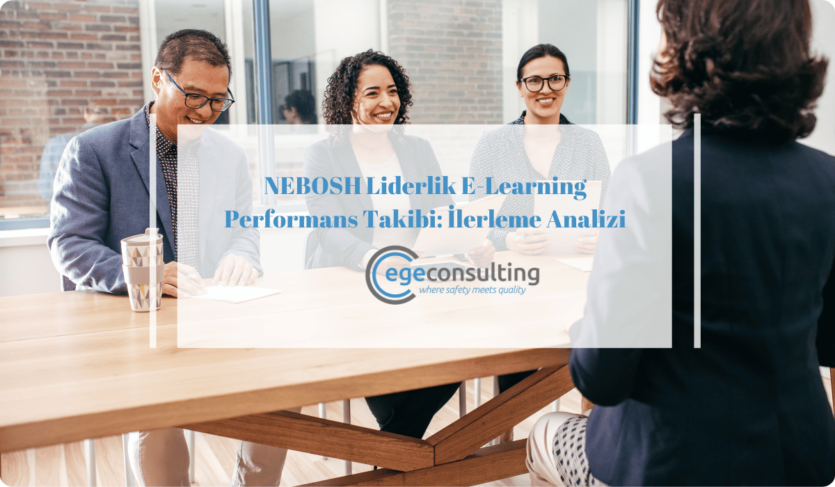 nebosh liderlik e learning performans takibi analiz nebosh liderlik e learning performans takibi analiz