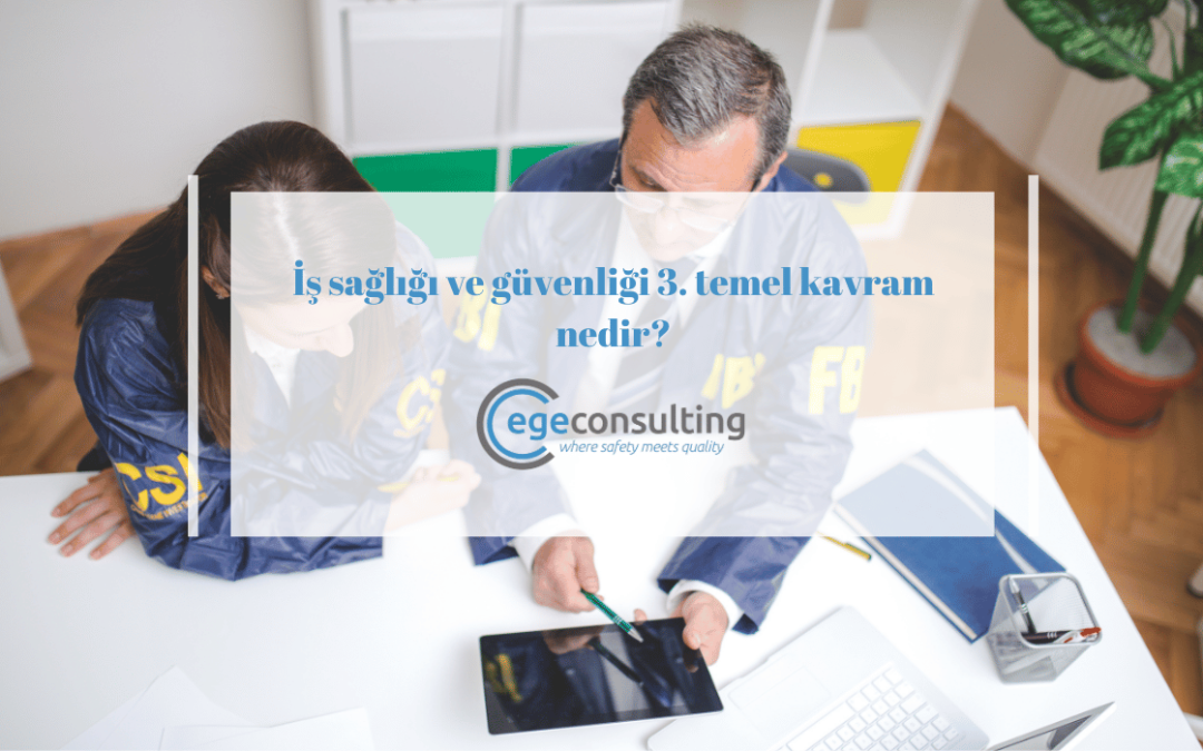 is sagligi guvenligi 3 temel kavram